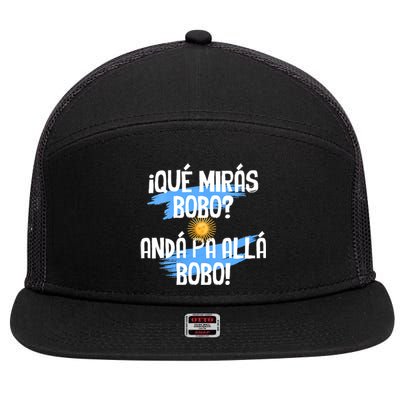 Qué Mirás Bobo Andá Pa Allá Bobo Argentina Flag 7 Panel Mesh Trucker Snapback Hat