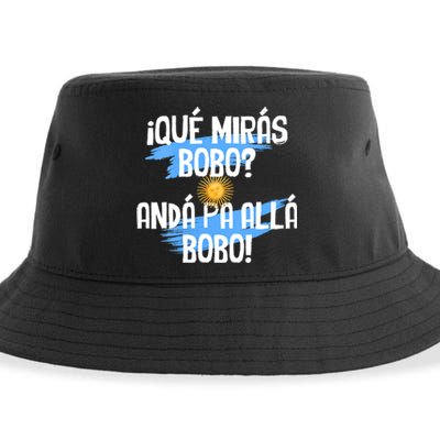 Qué Mirás Bobo Andá Pa Allá Bobo Argentina Flag Sustainable Bucket Hat