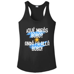 Qué Mirás Bobo Andá Pa Allá Bobo Argentina Flag Ladies PosiCharge Competitor Racerback Tank