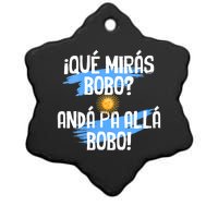 Qué Mirás Bobo Andá Pa Allá Bobo Argentina Flag Ceramic Star Ornament