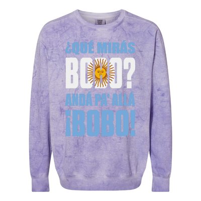 Qué Mirás Bobo, Andá Pa' Allá Funny Speech Colorblast Crewneck Sweatshirt