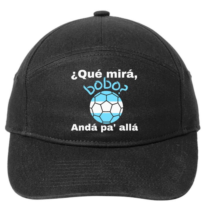 Qué Miras Bobo, Qué Mira Bobo Andá Pa' Allá Funny Speech 7-Panel Snapback Hat