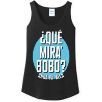 Qué Miras Bobo Qué Mirás Bobo, Andá Pa' Allá Funny Speech Design Ladies Essential Tank