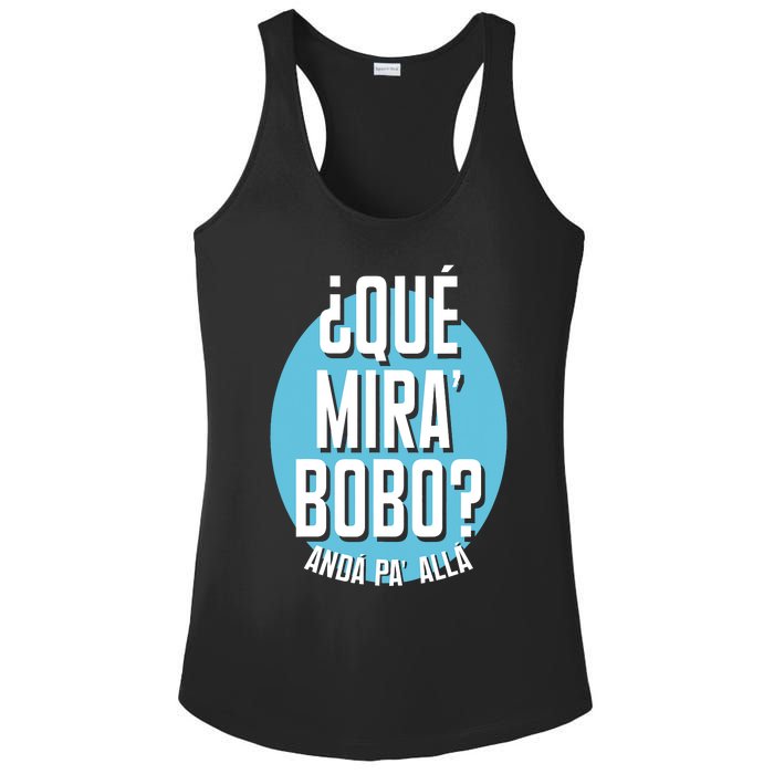 Qué Miras Bobo Qué Mirás Bobo, Andá Pa' Allá Funny Speech Design Ladies PosiCharge Competitor Racerback Tank