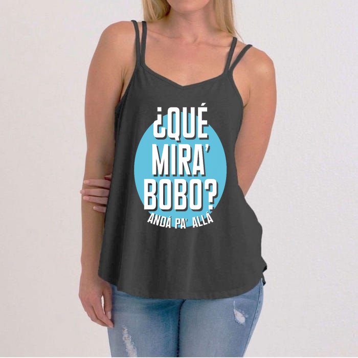 Qué Miras Bobo Qué Mirás Bobo, Andá Pa' Allá Funny Speech Design Women's Strappy Tank