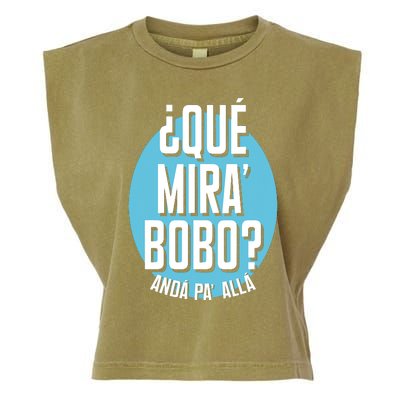 Qué Miras Bobo Qué Mirás Bobo, Andá Pa' Allá Funny Speech Design Garment-Dyed Women's Muscle Tee