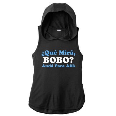 Qué Miras Bobo Qué Mira Bobo Meme Argentina Flag Funny Ladies PosiCharge Tri-Blend Wicking Draft Hoodie Tank