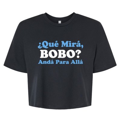 Qué Miras Bobo Qué Mira Bobo Meme Argentina Flag Funny Bella+Canvas Jersey Crop Tee