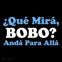 Qué Miras Bobo Qué Mira Bobo Meme Argentina Flag Funny Tall T-Shirt
