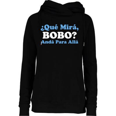 Qué Miras Bobo Qué Mira Bobo Meme Argentina Flag Funny Womens Funnel Neck Pullover Hood