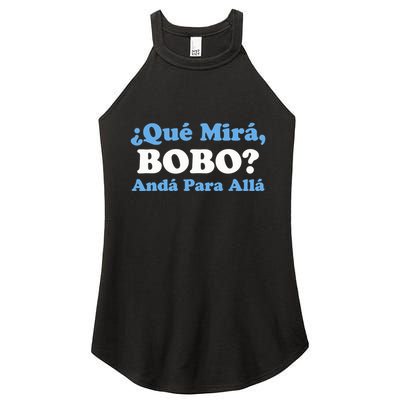 Qué Miras Bobo Qué Mira Bobo Meme Argentina Flag Funny Women's Perfect Tri Rocker Tank