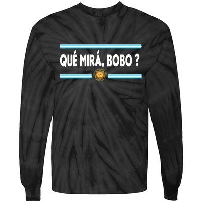 Qué Miras Bobo ? Tee Funny Saying Humor Qué Miras Bobo Tie-Dye Long Sleeve Shirt