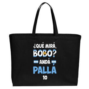 Qué Miras Bobo Qué Mira Bobo, Andá Pa' Allá Cotton Canvas Jumbo Tote