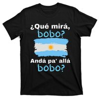 Qué Miras Bobo, Qué Mira Bobo Andá Pa' Allá Funny Flag T-Shirt