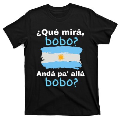 Qué Miras Bobo, Qué Mira Bobo Andá Pa' Allá Funny Flag T-Shirt