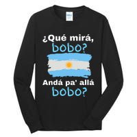 Qué Miras Bobo, Qué Mira Bobo Andá Pa' Allá Funny Flag Tall Long Sleeve T-Shirt