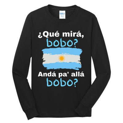 Qué Miras Bobo, Qué Mira Bobo Andá Pa' Allá Funny Flag Tall Long Sleeve T-Shirt