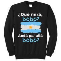 Qué Miras Bobo, Qué Mira Bobo Andá Pa' Allá Funny Flag Tall Sweatshirt