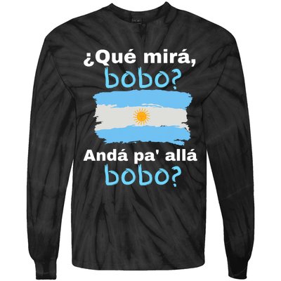 Qué Miras Bobo, Qué Mira Bobo Andá Pa' Allá Funny Flag Tie-Dye Long Sleeve Shirt