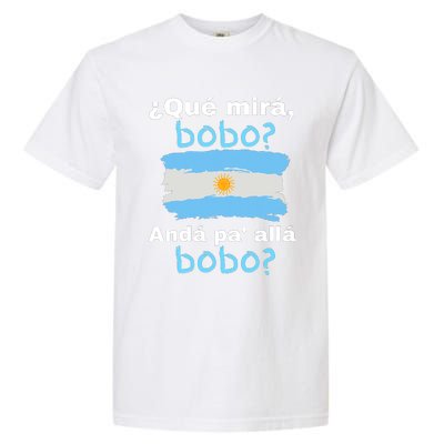 Qué Miras Bobo, Qué Mira Bobo Andá Pa' Allá Funny Flag Garment-Dyed Heavyweight T-Shirt