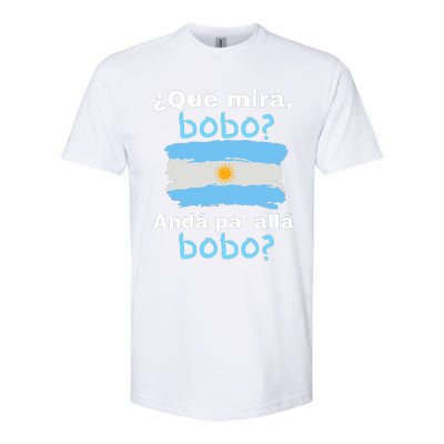 Qué Miras Bobo, Qué Mira Bobo Andá Pa' Allá Funny Flag Softstyle CVC T-Shirt