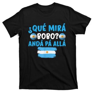 Qué Miras Bobo Qué Mira Bobo, Andá Pa' Allá Meme Gifts T-Shirt