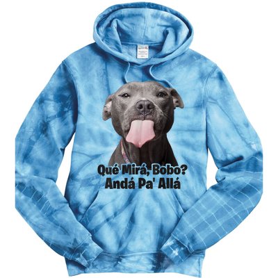 Que Miras Bobo Funny Pitbull Dog Funny Haters Tie Dye Hoodie