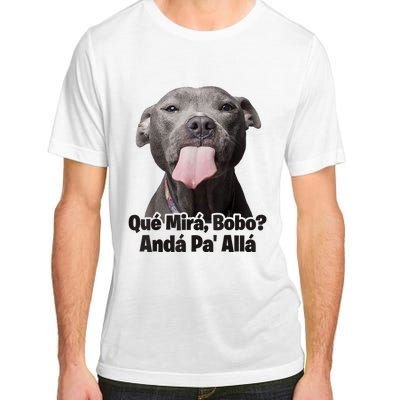 Que Miras Bobo Funny Pitbull Dog Funny Haters Adult ChromaSoft Performance T-Shirt