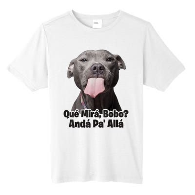 Que Miras Bobo Funny Pitbull Dog Funny Haters Tall Fusion ChromaSoft Performance T-Shirt