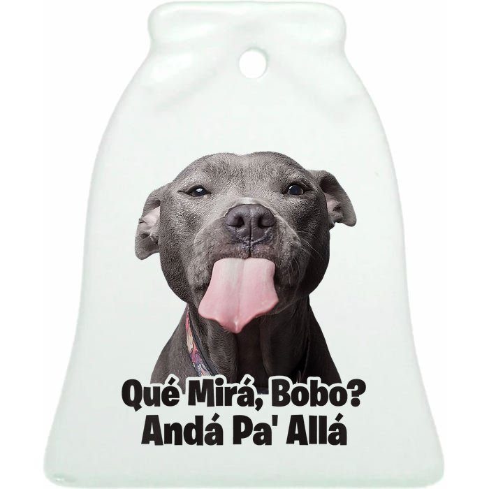 Que Miras Bobo Funny Pitbull Dog Funny Haters Ceramic Bell Ornament