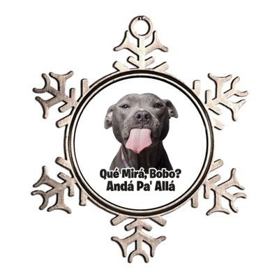 Que Miras Bobo Funny Pitbull Dog Funny Haters Metallic Star Ornament