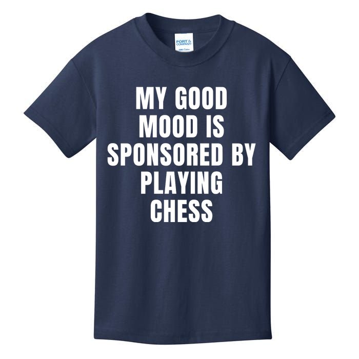 Quote My Good Mood Is Sponsored By Playing Chess Funny Saying Gift Kids T-Shirt