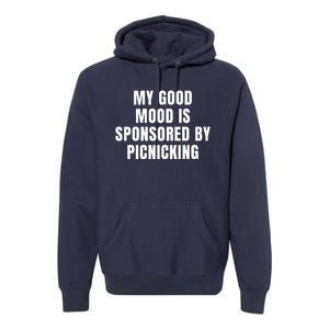 Quote My Good Mood Is Sponsored By Picnicking Chess Funny Saying Gift Premium Hoodie