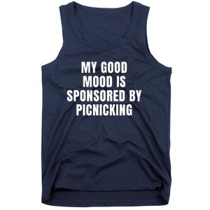 Quote My Good Mood Is Sponsored By Picnicking Chess Funny Saying Gift Tank Top