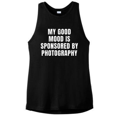 Quote My Good Mood Is Sponsored By Photography Chess Funny Saying Gift Ladies PosiCharge Tri-Blend Wicking Tank