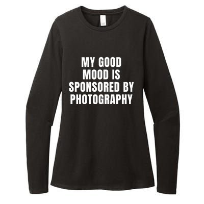 Quote My Good Mood Is Sponsored By Photography Chess Funny Saying Gift Womens CVC Long Sleeve Shirt