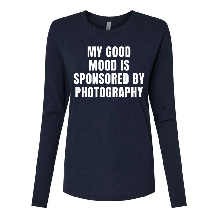 Quote My Good Mood Is Sponsored By Photography Chess Funny Saying Gift Womens Cotton Relaxed Long Sleeve T-Shirt