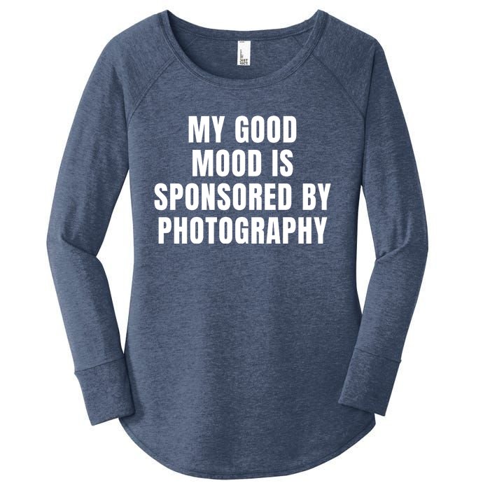 Quote My Good Mood Is Sponsored By Photography Chess Funny Saying Gift Women's Perfect Tri Tunic Long Sleeve Shirt