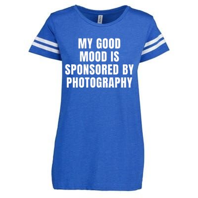 Quote My Good Mood Is Sponsored By Photography Chess Funny Saying Gift Enza Ladies Jersey Football T-Shirt