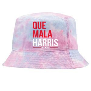 Que Mala Harris Anti Kamala Harris Joe Biden Border Protest Tie-Dyed Bucket Hat