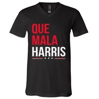 Que Mala Harris Anti Kamala Harris Joe Biden Border Protest V-Neck T-Shirt