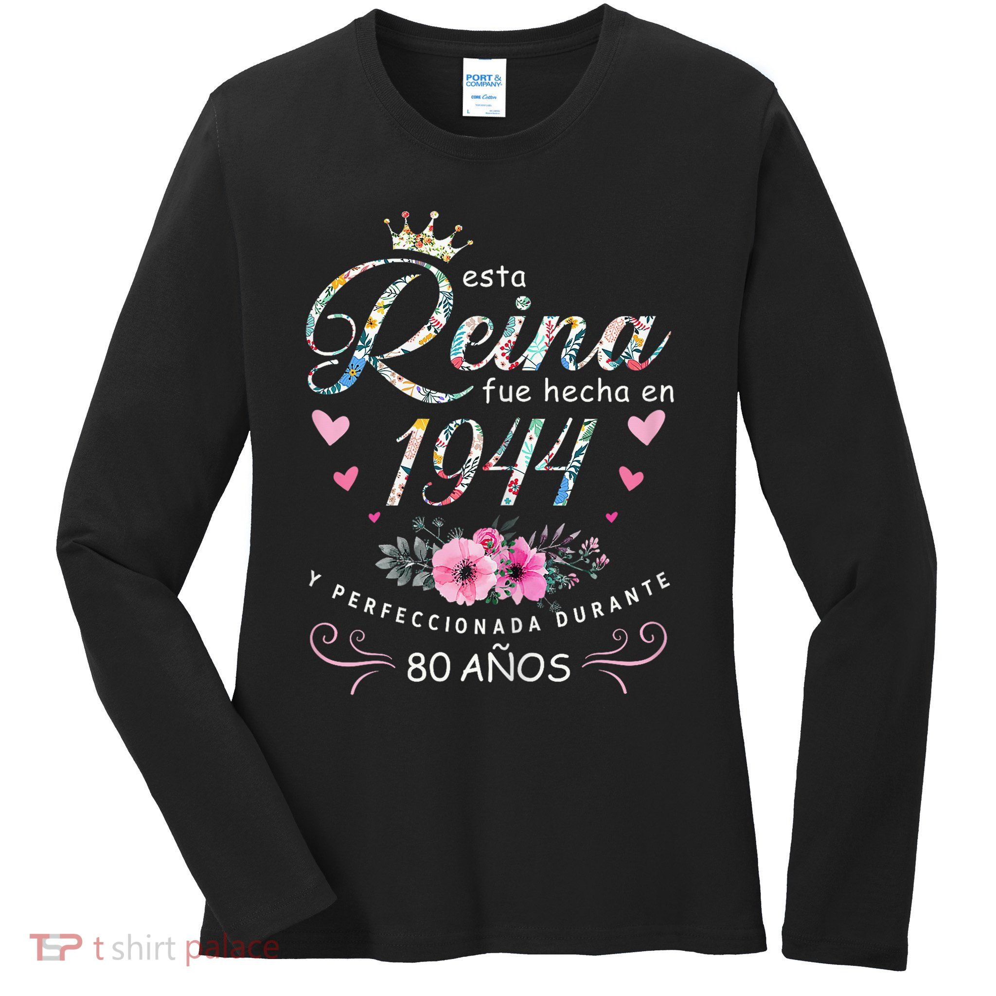 Queen Made In 1945 Spanish 80th Birthday Ladies Long Sleeve Shirt