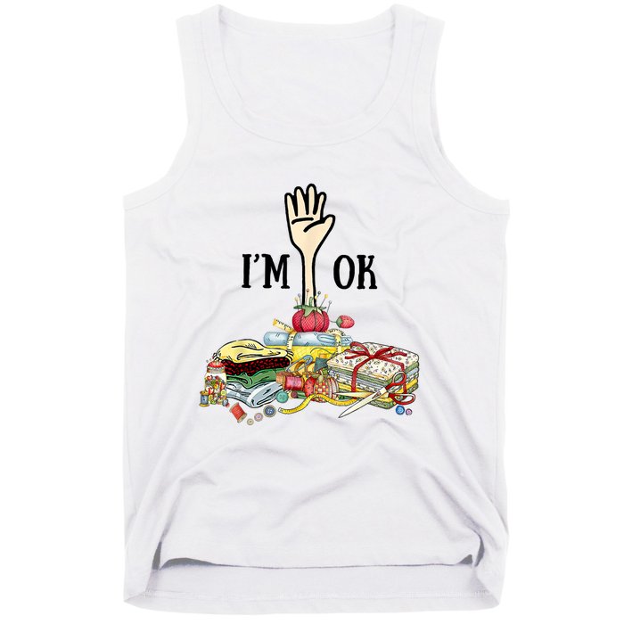 Quilting Machine Im Ok Funny Tank Top