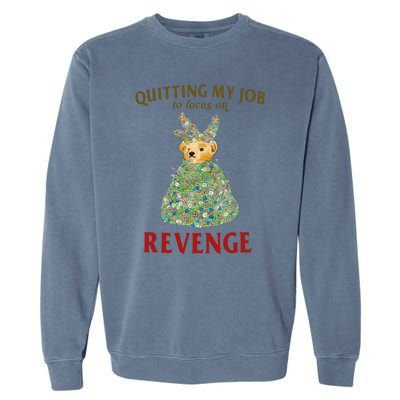 Quitting My Job To Focus On Revenge Garment-Dyed Sweatshirt