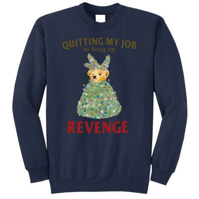 Quitting My Job To Focus On Revenge Sweatshirt