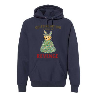 Quitting My Job To Focus On Revenge Premium Hoodie