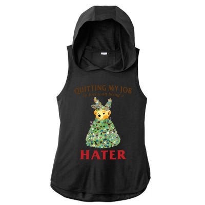 Quitting My Job To Focus On Being A Hater Ladies PosiCharge Tri-Blend Wicking Draft Hoodie Tank