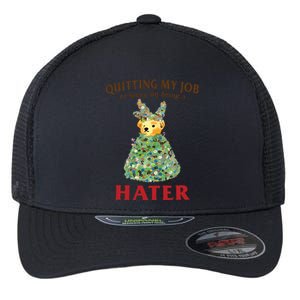 Quitting My Job To Focus On Being A Hater Flexfit Unipanel Trucker Cap