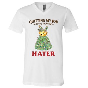 Quitting My Job To Focus On Being A Hater V-Neck T-Shirt