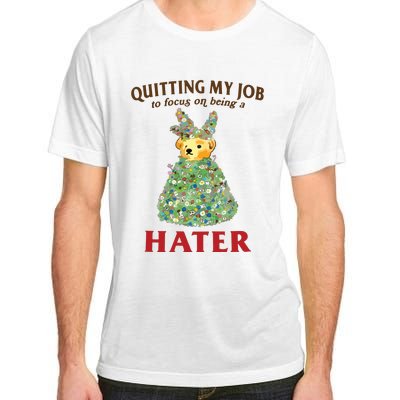 Quitting My Job To Focus On Being A Hater Adult ChromaSoft Performance T-Shirt